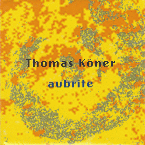 Thomas Köner : Aubrite